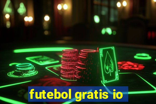 futebol gratis io